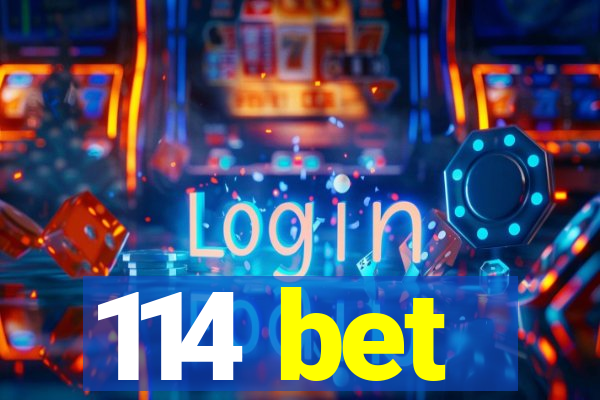 114 bet